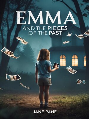 cover image of Emma and the Pieces of the Past